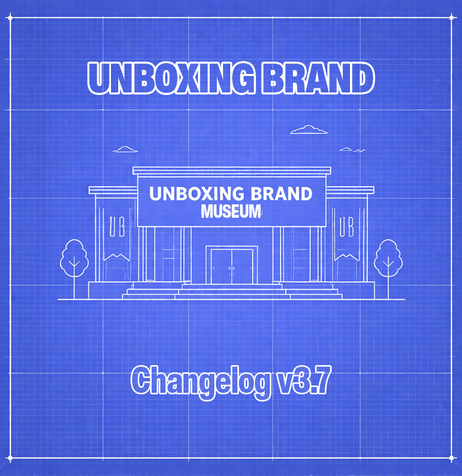 Unboxing Brand Changelog | Patchnotes v3.7